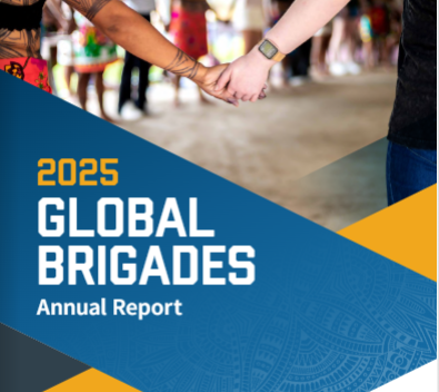 More Than Numbers: Inside the 2025 Global Brigades Annual Report